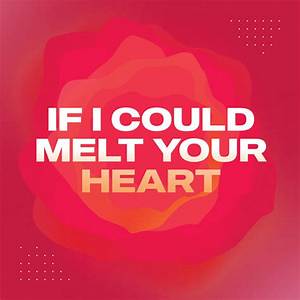 If I Could Melt Your Heart Tiktok Song Lyrics Meaning and Trend Videos -Everything to Know