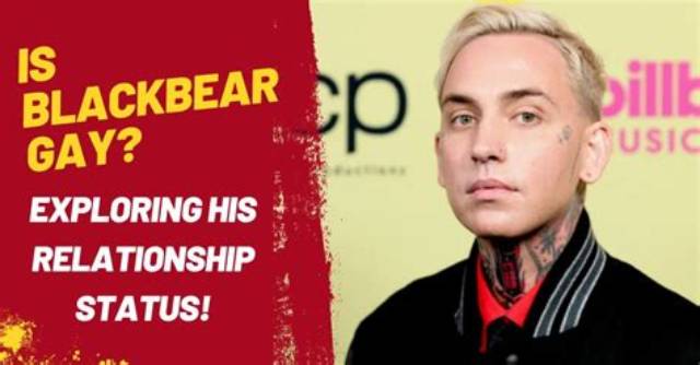 Is Blackbear Gay or Bisexual? a Close Look at His Sexuality