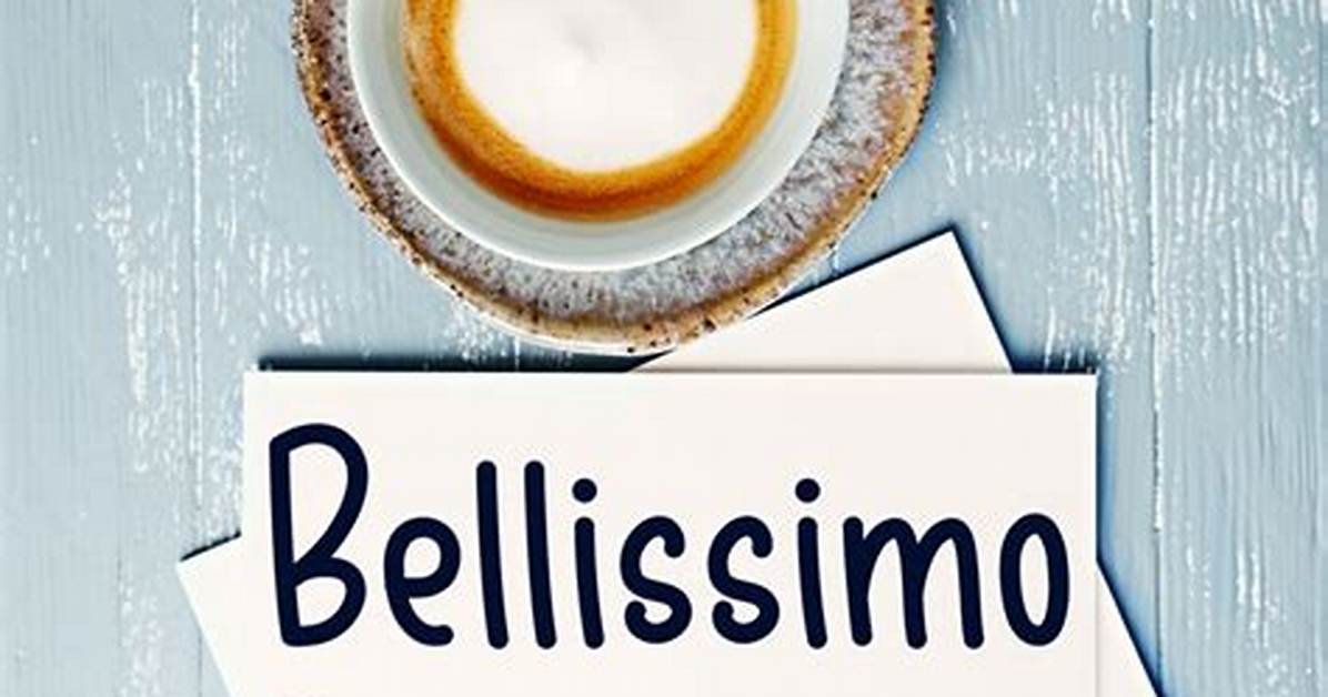 Is It Bellissimo or Bellissima