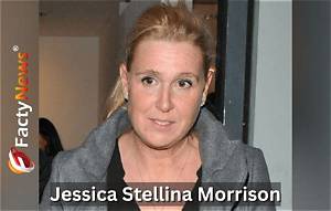 Is Jessica Stellina Morrison Jewish? Fans Are Curious About Her Parents Identity