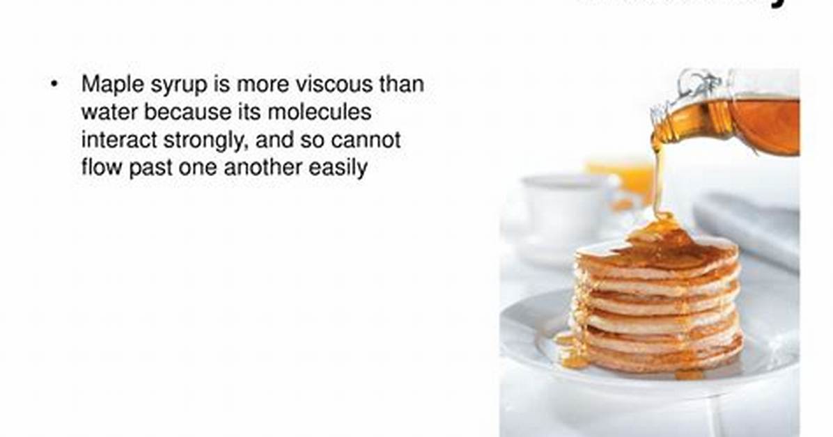 Is Ketchup More Viscous Than Syrup