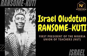 Israel Oludotun Ransome-Kuti’s Biography, Net Worth, Fact, Career, Awards and Life Story