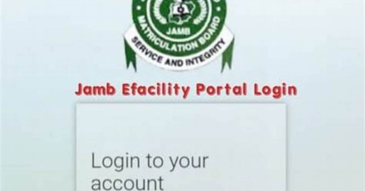 Jamb E-Facility Portal: How to Login and Check Utme Admission Status