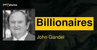 John Gandel Biography, Age, Net Worth, Family, Scholarship and Philanthropy