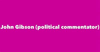 John Gibson (Political Commentator) Biography, Age, Education, Radio Talk Show Host, Public Comments, Books, Retirement