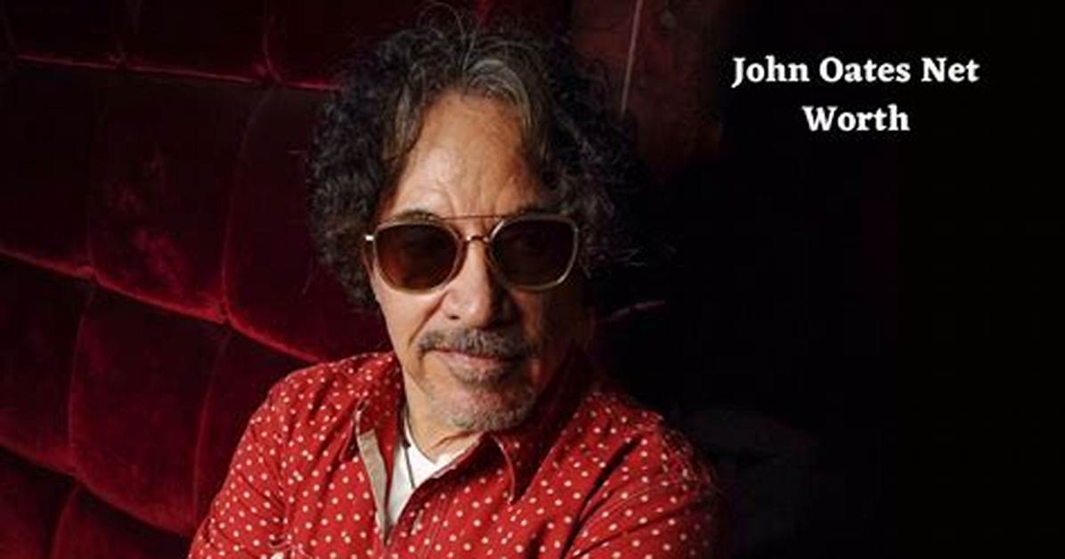 John Oates’s Net Worth, Biography, Fact, Career, Awards and Life Story