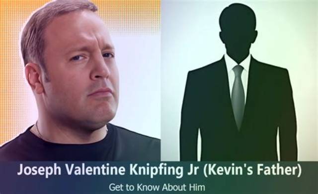 Joseph Valentine Knipfing Jr. : Who Is Kevin James’s Father?