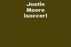 Justin Moore (Soccer)’S Biography, Net Worth, Fact, Career, Awards and Life Story