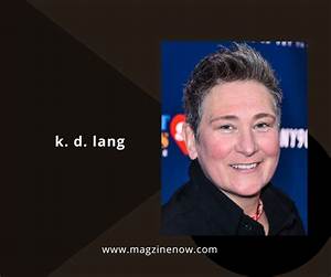Kd Lang’s Biography, Fact, Career, Awards, Net Worth & Life Story