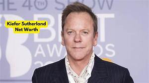Kiefer Sutherland’s Net Worth, Age, Height, Weight, Wife, Kids, Bio-Wiki