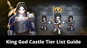 King God Castle Tier List: Here’s What We Know