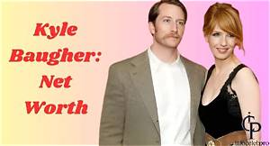 Kyle Baugher Net Worth Wikipedia Financer (Kelly Reilly Husband) Age, Family, Bio