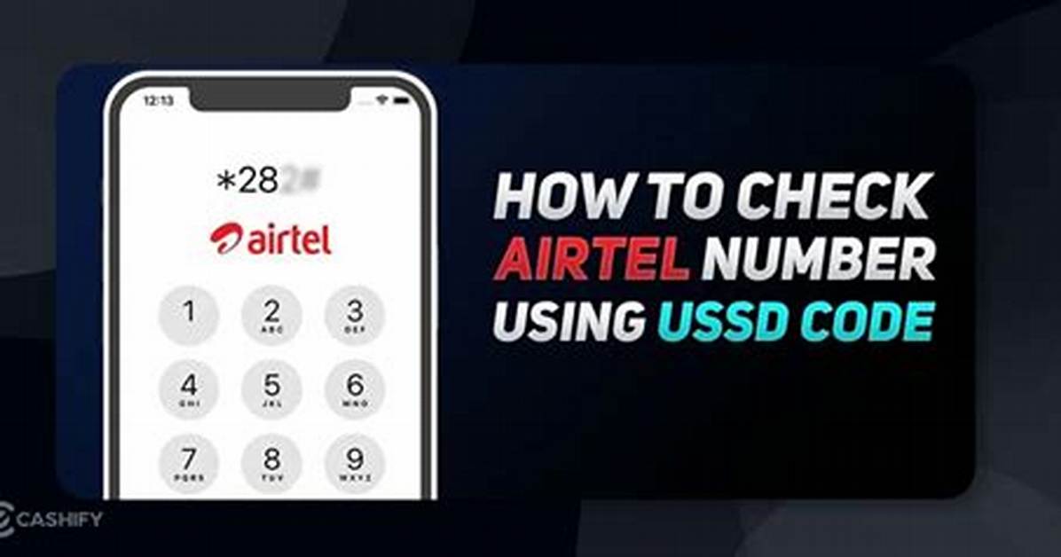 Latest Method to Check Your Airtel Number Using Ussd Code