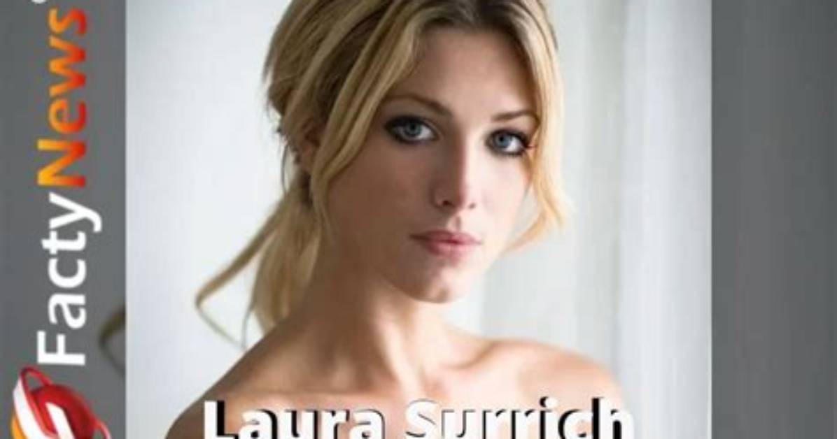 Laura Surrich Wiki, Biography, Age, Net Worth, Salary, Height, Dating, Relationship