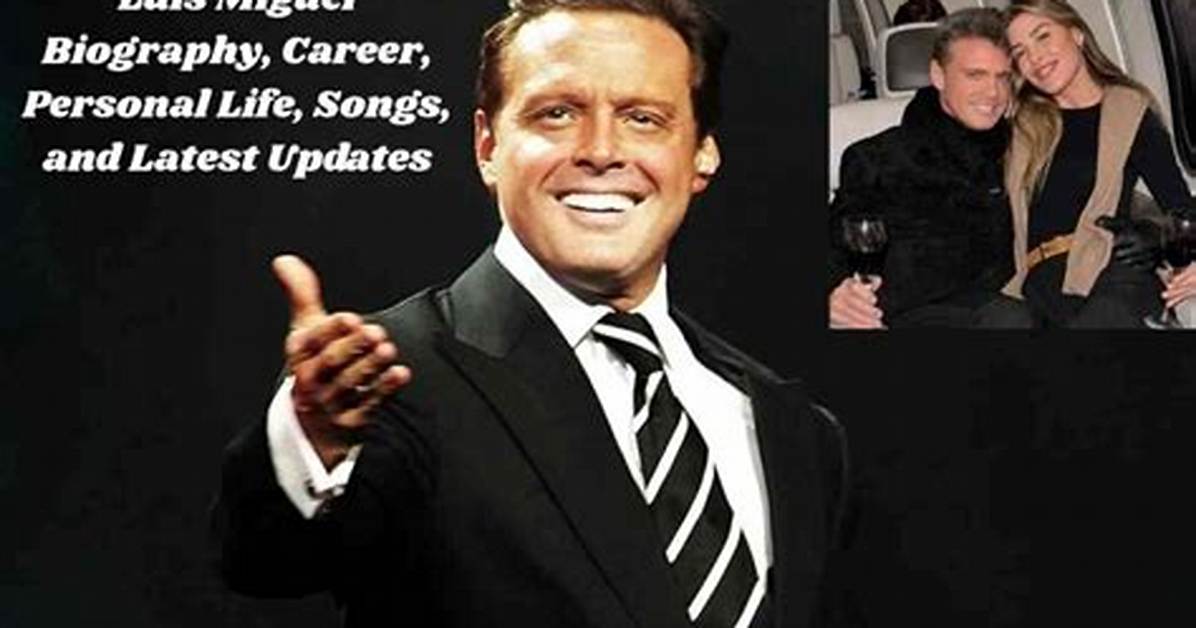 Luis Miguel’s Biography, Fact, Career, Awards, Net Worth & Life Story