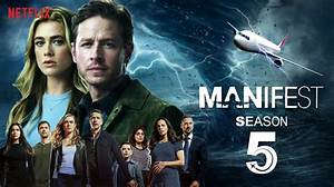 Manifest Season 5 Release Date: Will It Be the End or a New Beginning?