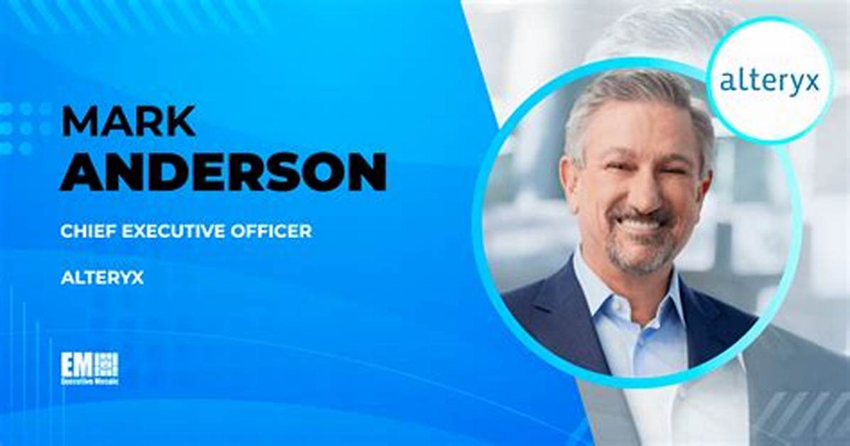 Mark Anderson Alteryx Ceo Salary, Wife, Wiki Age, Biography,