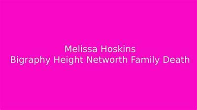 Melissa Hoskins Obituary and Net Worth at Death