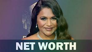 Mindy Kaling Net Worth: Know About Her Husband, Height and Boyfriend