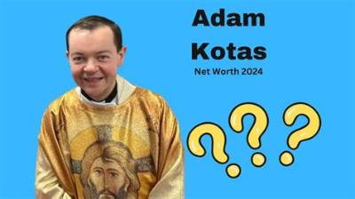 Padre Adam Kotas Height, Weight, Net Worth, Age, Birthday, Wikipedia, Who, Nationality, Biography