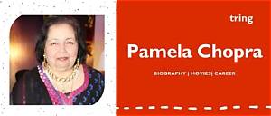 Pamela Chopra Biography: Religion, Death, Movies, Young, Nationality, Family