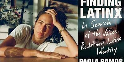 Paola Ramos Gender: Redefining Latinx Identity, What Does It Mean?
