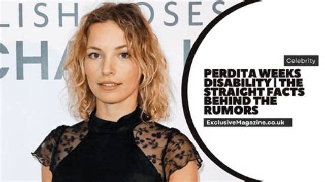 Perdita Weeks Disability: a Comprehensive Exploration of Her Journey and Advocacy