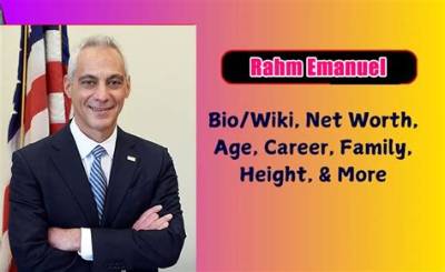 Rahm Emanuel’s Net Worth, Age, Height, Weight, Wife, Kids, Bio-Wiki