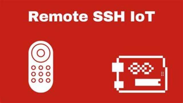 Remote Iot Device Ssh: a Comprehensive Guide to Secure Access