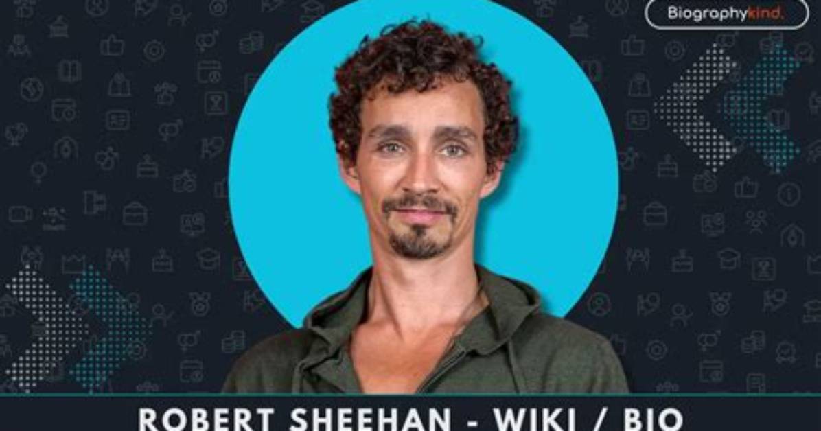 Robert Sheehan’s Net Worth, Biography, Career, Awards, Fact and Life Story