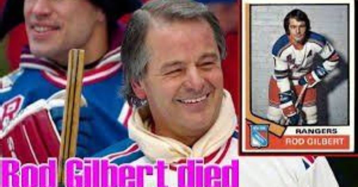 Rod Gilbert Cause of Death Explained
