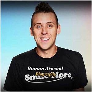 Roman Atwood’s Net Worth, Biography, Career, Awards, Fact and Life Story