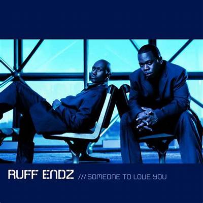 Ruff Endz’s Someone to Love You Lyrics