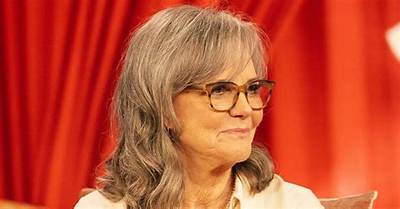 Sally Field Net Worth, Income, Salary, Earnings, Biography