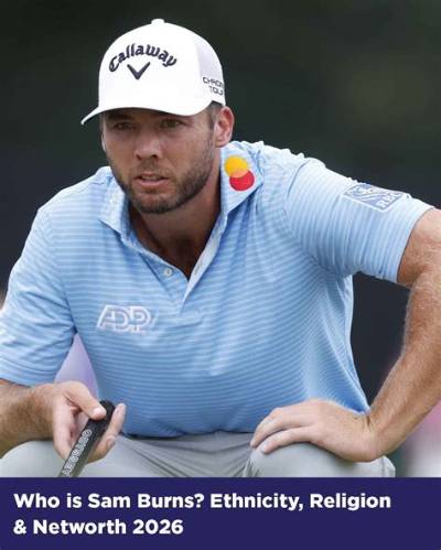 Sam Burns Net Worth: Pro Golfer, Life, Career Earnings.