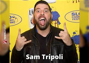 Sam Tripoli Wife Wiki, Biography, Net Worth, Profile, Age: Who Is He Married to?