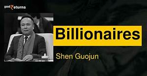 Shen Guojun’s Net Worth, Biography, Career, Awards, Fact and Life Story