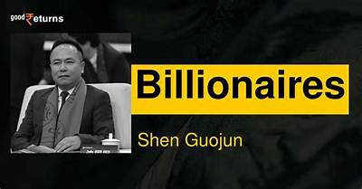 Shen Guojun’s Net Worth, Biography, Career, Awards, Fact and Life Story