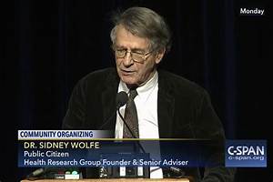 Sidney M. Wolfe: Relentless Adversary of Drug Companies and Fda, Dies at 86