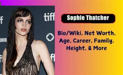 Sophie Thatcher Height, Weight, Net Worth, Age, Birthday, Wikipedia, Who, Nationality, Biography