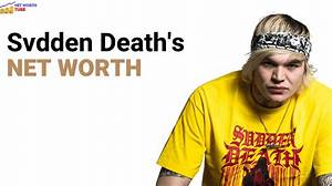 Svdden Death’s Biography, Net Worth, Fact, Career, Awards and Life Story