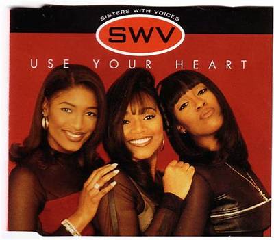Swv’s Use Your Heart Lyrics