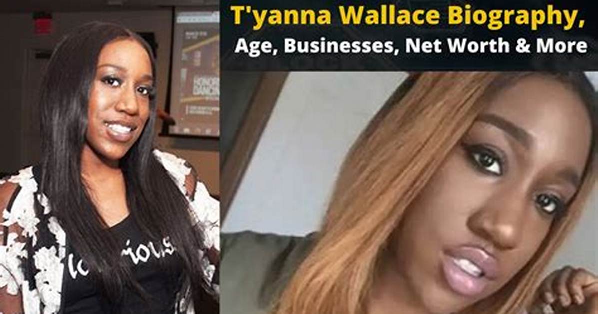 T’yanna Wallace Biography; Net Worth, Age, Height, Siblings, Clothing Line and Parents