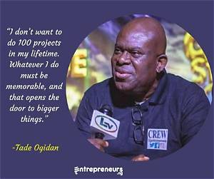 Tade Ogidan’s Biography, Net Worth, Fact, Career, Awards and Life Story