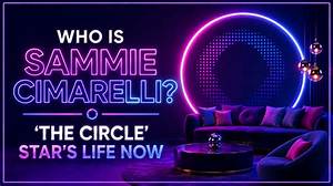 The Circle’s Samantha Sammie Cimarelli Instagram: Age, Birthday, Wiki, Bio