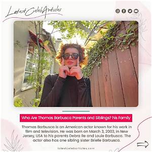 Thomas Barbusca Sister and Parents Make a Perfect Family of Four