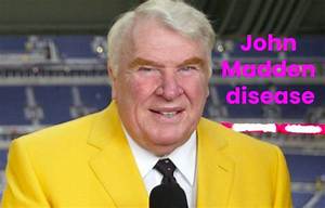 What Disease Does John Madden Have?