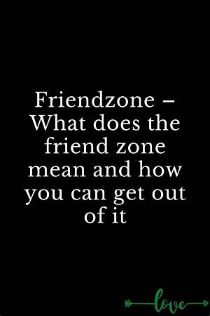 What Does Friendzone Mean