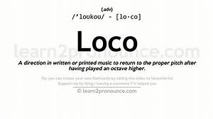 What Does Loco Mean in Slang