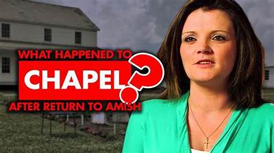 What Happened to Chapel After “Return to Amish? ” What Is She Doing Now?